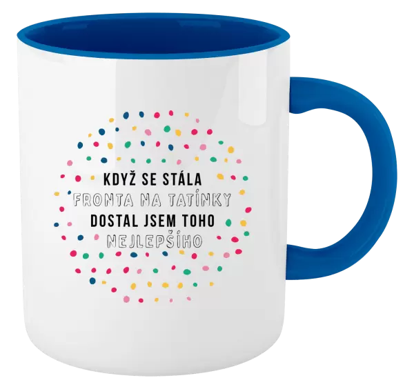 Hrnek Když se stála fronta na tatínky, dostal jsem toho nejlepšího