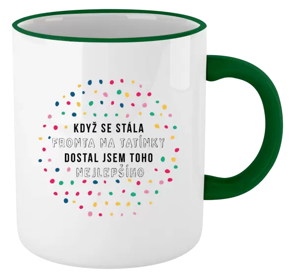 Hrnek Když se stála fronta na tatínky, dostal jsem toho nejlepšího
