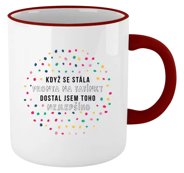 Hrnek Když se stála fronta na tatínky, dostal jsem toho nejlepšího