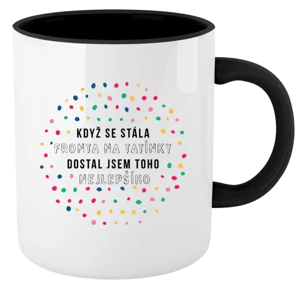 Hrnek Když se stála fronta na tatínky, dostal jsem toho nejlepšího