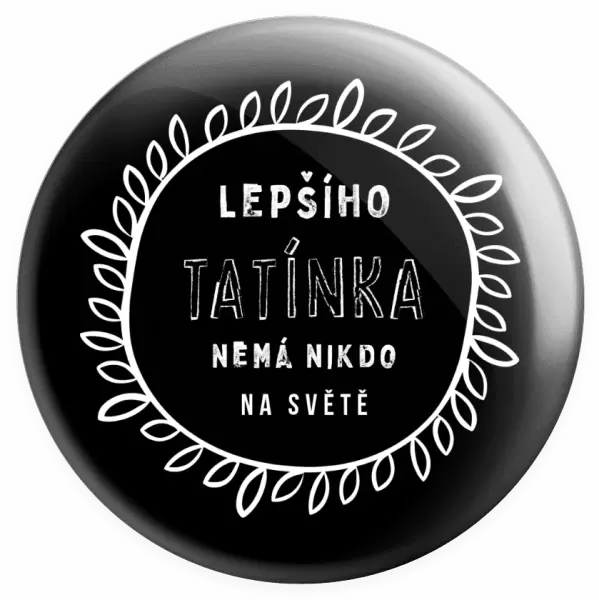 Placka Lepšího tatínka nemá nikdo na světě