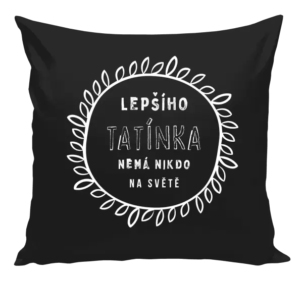 Polštář Lepšího tatínka nemá nikdo na světě