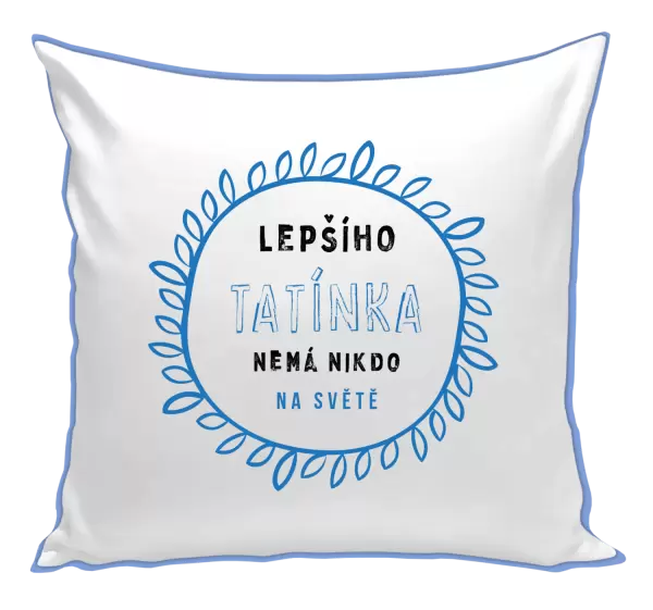 Polštář Lepšího tatínka nemá nikdo na světě