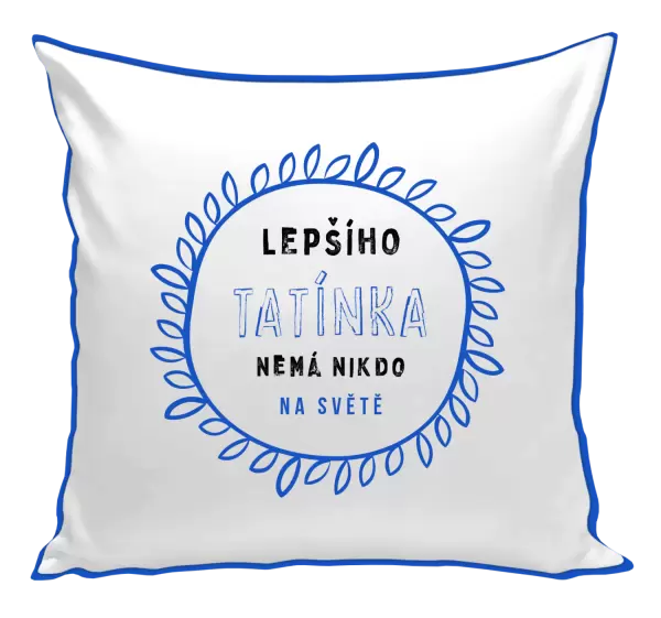 Polštář Lepšího tatínka nemá nikdo na světě