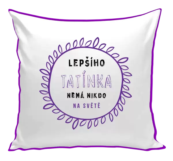 Polštář Lepšího tatínka nemá nikdo na světě