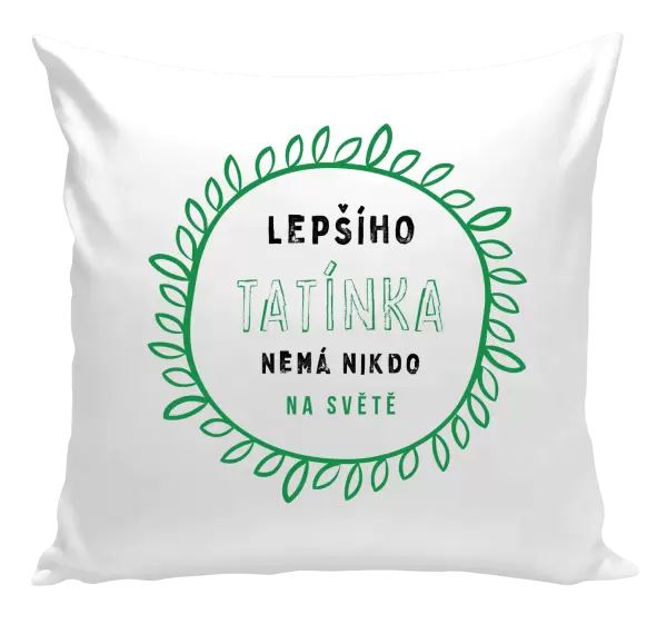 Polštář Lepšího tatínka nemá nikdo na světě