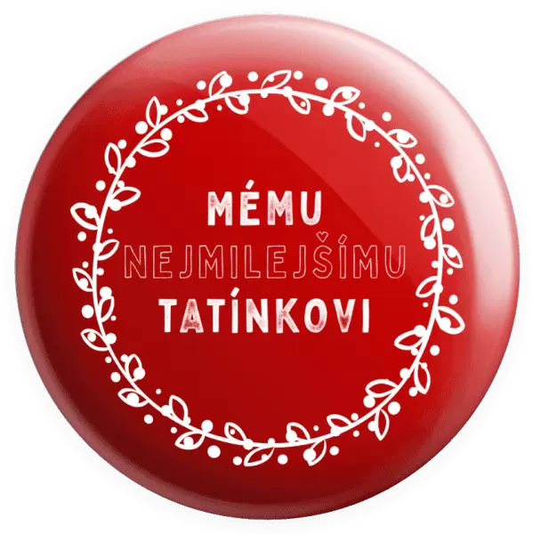 Placka Mému nejmilejšímu tatínkovi