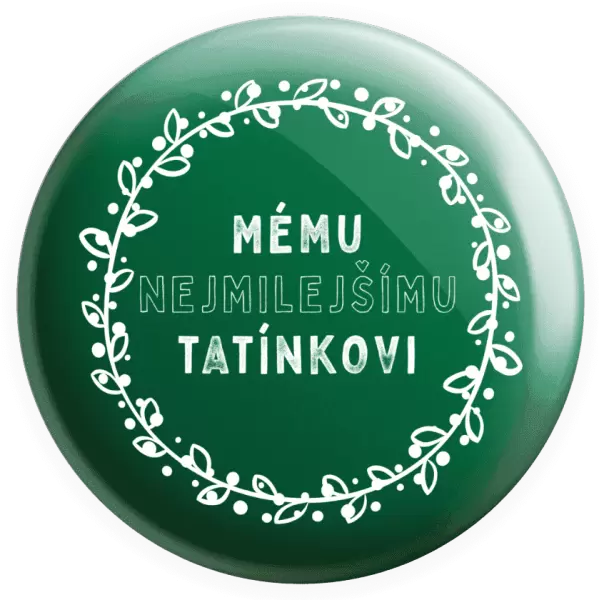 Placka Mému nejmilejšímu tatínkovi