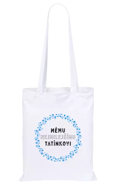Látková taška Mému nejmilejšímu tatínkovi
