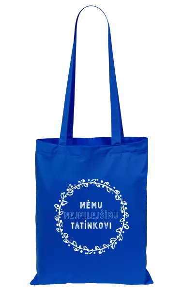 Látková taška Mému nejmilejšímu tatínkovi