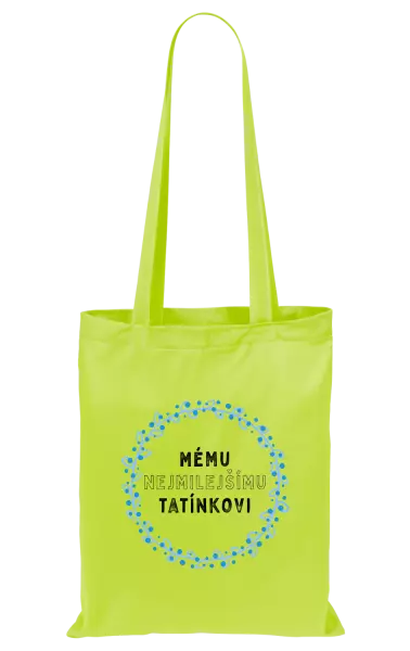 Látková taška Mému nejmilejšímu tatínkovi
