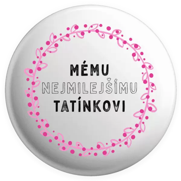 Placka Mému nejmilejšímu tatínkovi