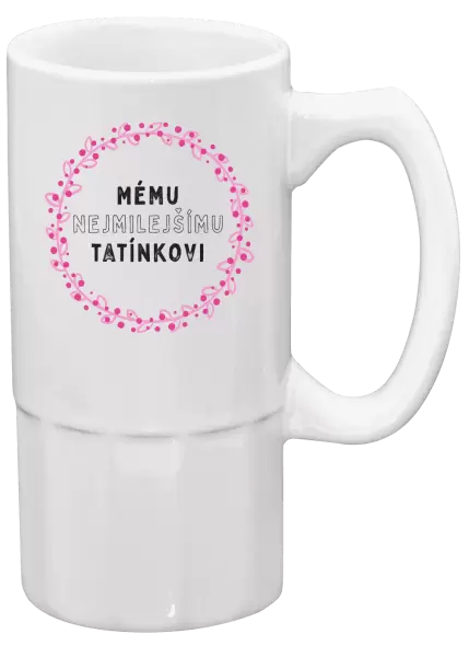 Půllitr Mému nejmilejšímu tatínkovi