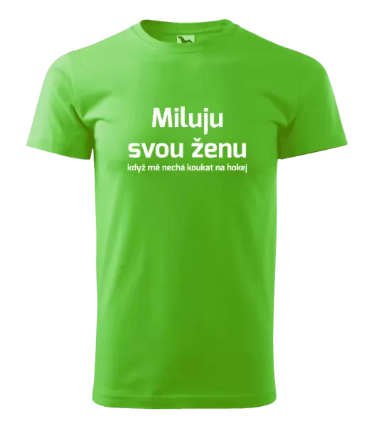 Pánské tričko Miluju svou ženu, když mě nechá koukat na hokej