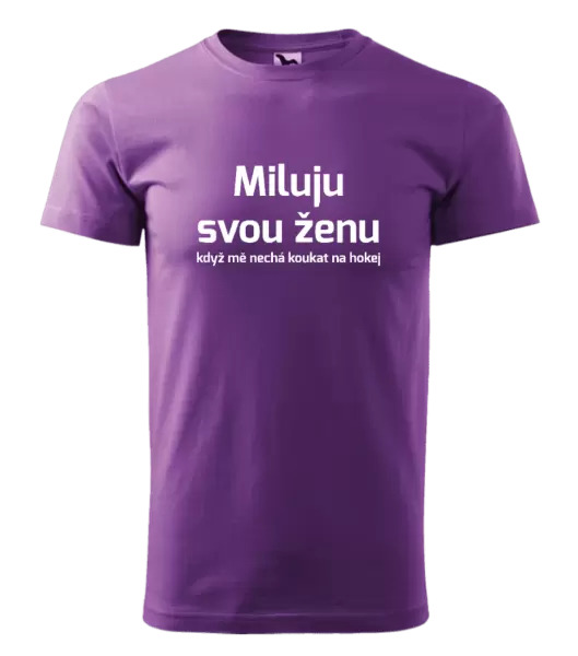 Pánské tričko Miluju svou ženu, když mě nechá koukat na hokej