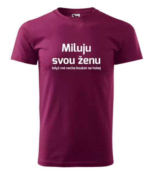 Pánské tričko Miluju svou ženu, když mě nechá koukat na hokej