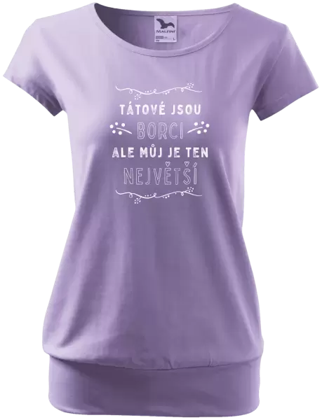 Dámské tričko Tátové jsou borci, ale můj je ten největší