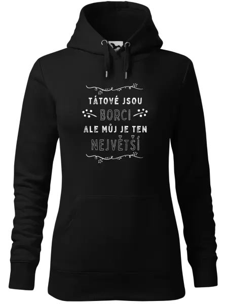 Dámská mikina Tátové jsou borci, ale můj je ten největší