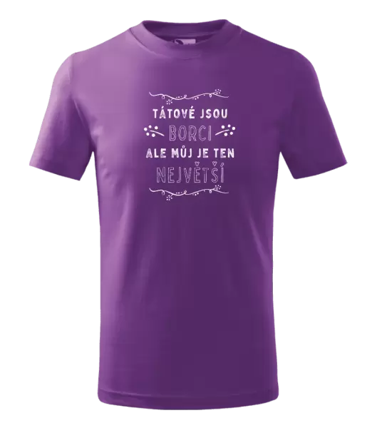 Dětské tričko Tátové jsou borci, ale můj je ten největší
