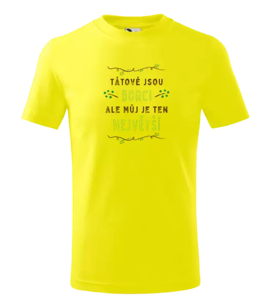 Dětské tričko Tátové jsou borci, ale můj je ten největší