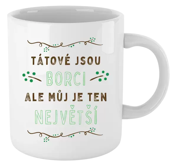 Hrnek Tátové jsou borci, ale můj je ten největší