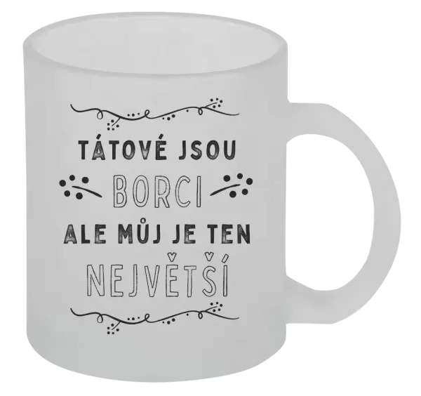 Hrnek Tátové jsou borci, ale můj je ten největší