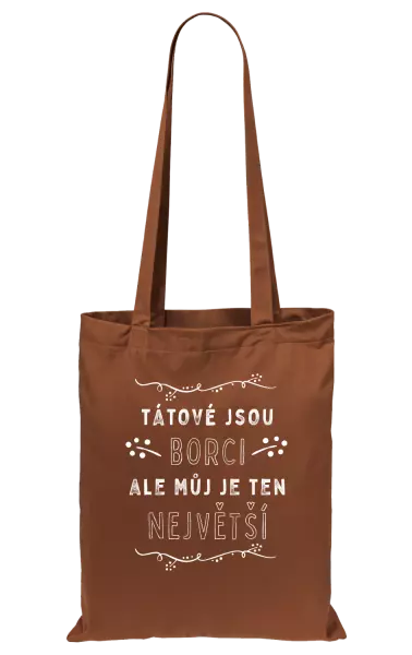 Látková taška Tátové jsou borci, ale můj je ten největší