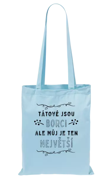 Látková taška Tátové jsou borci, ale můj je ten největší