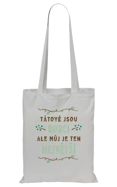 Látková taška Tátové jsou borci, ale můj je ten největší