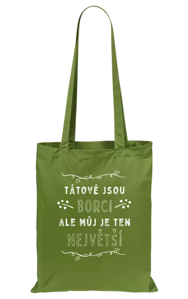 Látková taška Tátové jsou borci, ale můj je ten největší