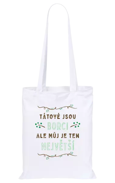 Látková taška Tátové jsou borci, ale můj je ten největší