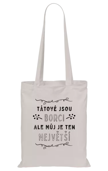 Látková taška Tátové jsou borci, ale můj je ten největší