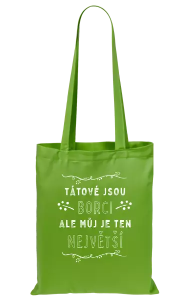 Látková taška Tátové jsou borci, ale můj je ten největší