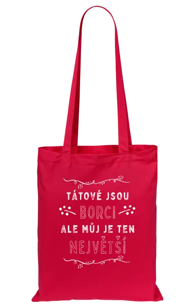 Látková taška Tátové jsou borci, ale můj je ten největší