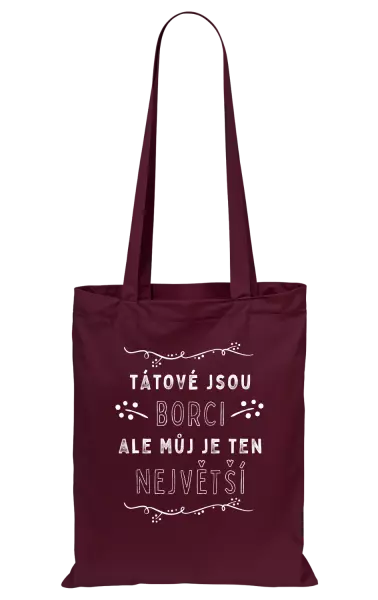 Látková taška Tátové jsou borci, ale můj je ten největší