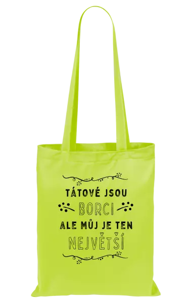 Látková taška Tátové jsou borci, ale můj je ten největší