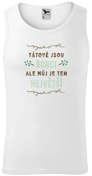 Pánské tílko Tátové jsou borci, ale můj je ten největší