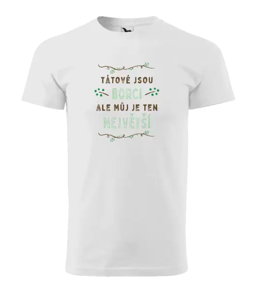 Pánské tričko Tátové jsou borci, ale můj je ten největší
