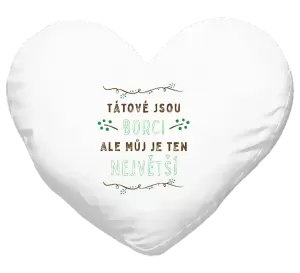 Polštář Tátové jsou borci, ale můj je ten největší