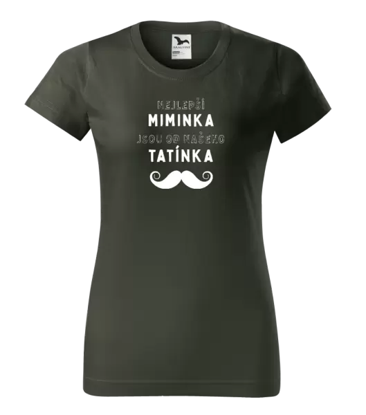 Dámské tričko Nejlepší miminka, jsou od našeho tatínka