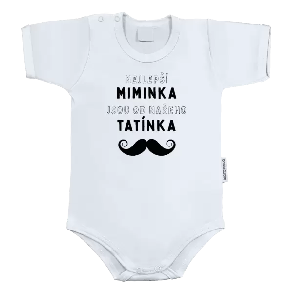 Dětské body Nejlepší miminka, jsou od našeho tatínka
