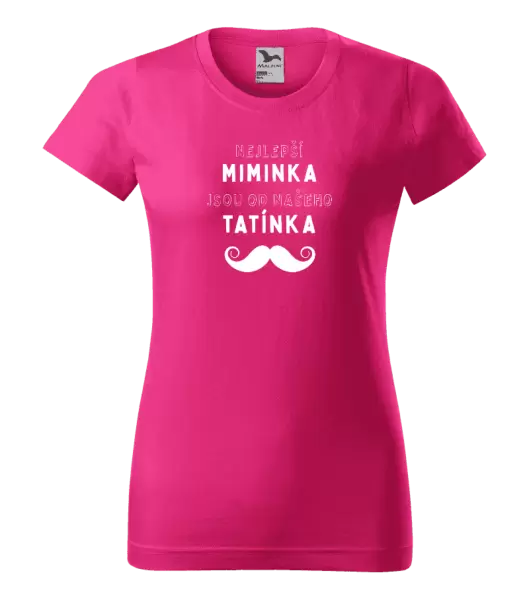 Dámské tričko Nejlepší miminka, jsou od našeho tatínka