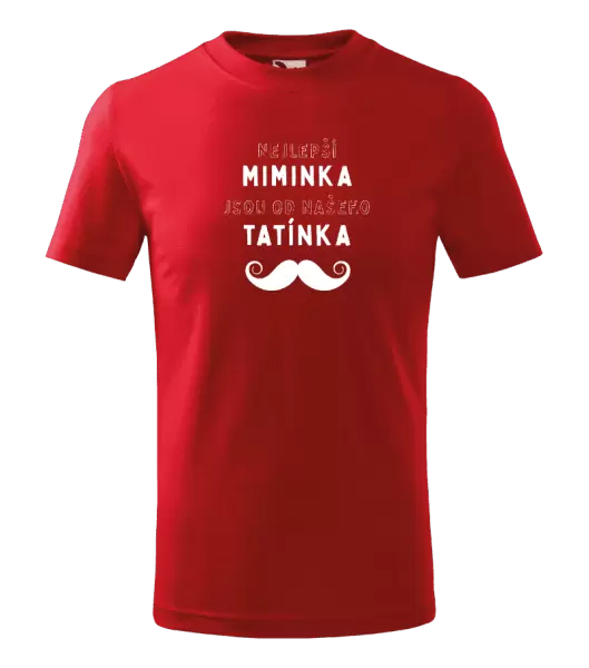 Dětské tričko Nejlepší miminka, jsou od našeho tatínka