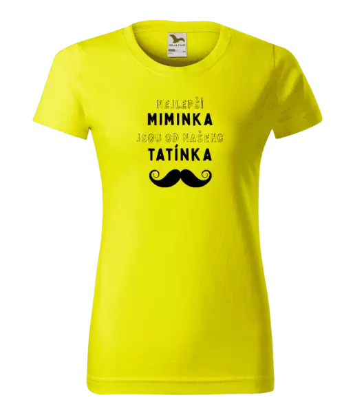 Dámské tričko Nejlepší miminka, jsou od našeho tatínka
