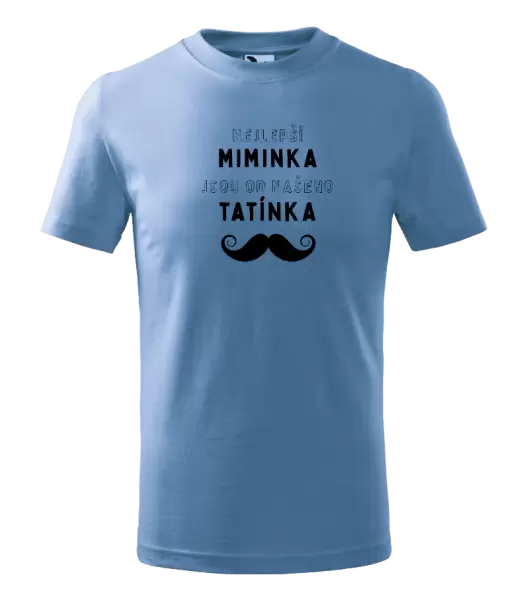 Dětské tričko Nejlepší miminka, jsou od našeho tatínka