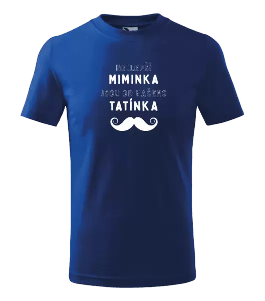 Dětské tričko Nejlepší miminka, jsou od našeho tatínka