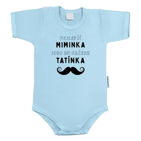 Dětské body Nejlepší miminka, jsou od našeho tatínka