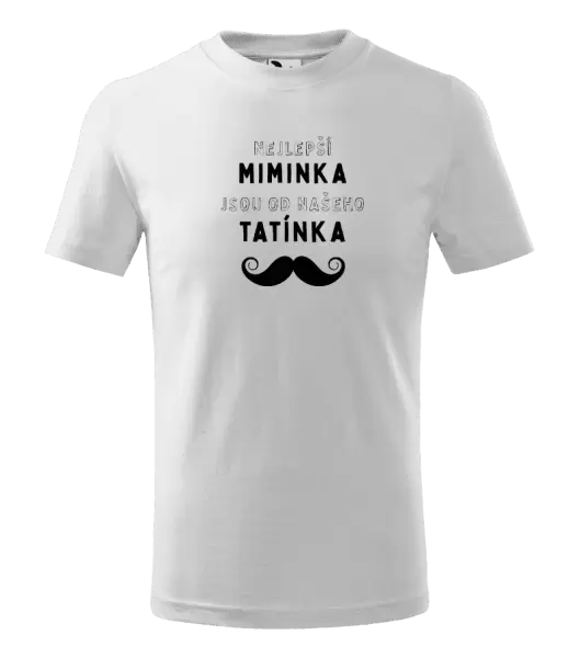 Dětské tričko Nejlepší miminka, jsou od našeho tatínka