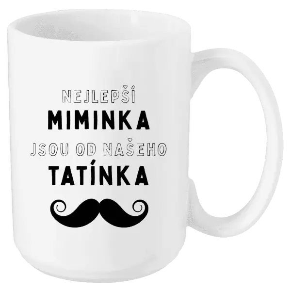 Hrnek Nejlepší miminka, jsou od našeho tatínka
