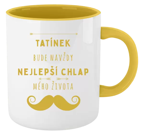 Hrnek Tatínek bude navždy nejlepší chlap mého života